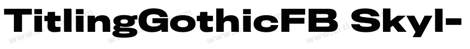 TitlingGothicFB Skyl字体转换